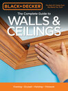 Cover image for Black & Decker the Complete Guide to Walls & Ceilings